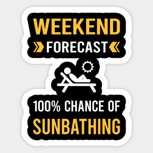 Weekend Forecast Sunbathing Sunbathe Sunbath Sun Bathing Sticker